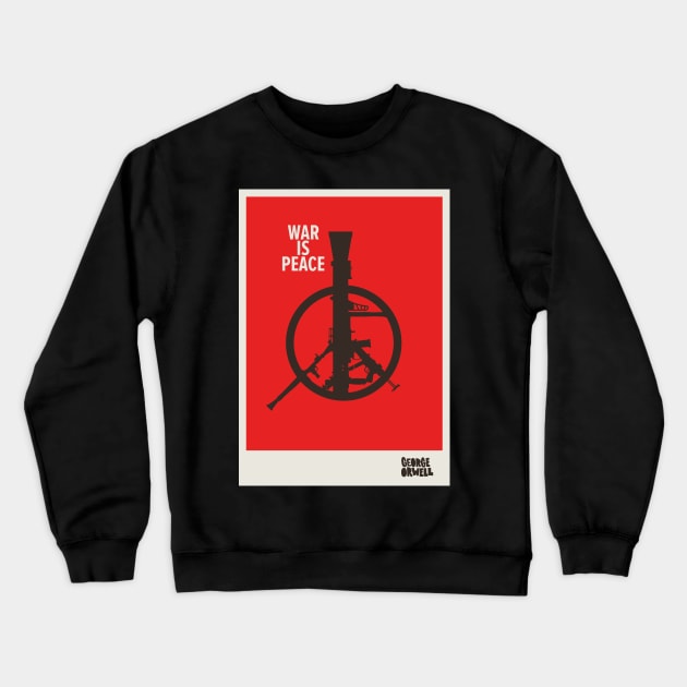 media manipulation, perversion of language, pacifism, freedom and warfare, peace sign Crewneck Sweatshirt by Boogosh